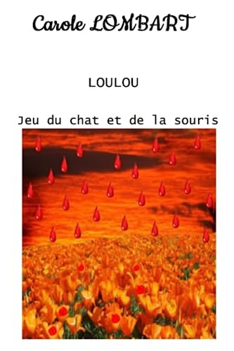  LOULOU: Tome 4 - Jeu du chat et de la souris