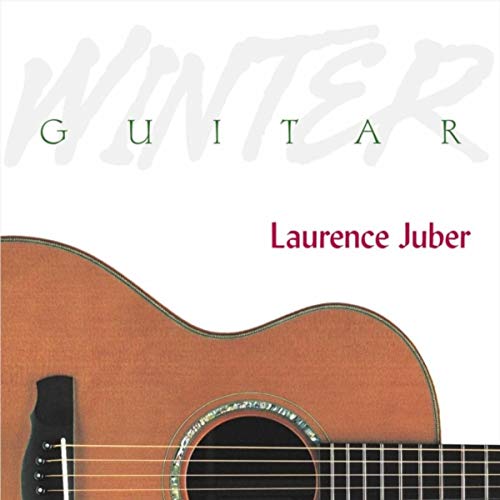 Juber Amazon MusicでLaurence JuberのWinter Guitarを再生する