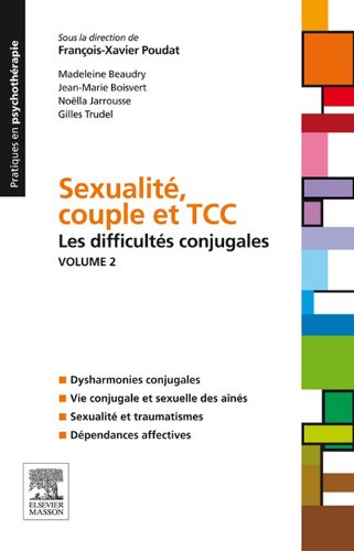 Télécharger Sexualité, couple et TCC. Volume 2 : les difficultés conjugales (Pratiques en psychothérapie) Livre PDF Gratuit