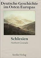 Deutsche Geschichte im Osten Europas, 10 Bde., Schlesien 3886802167 Book Cover