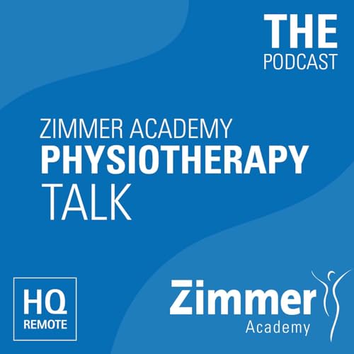 Zimmer Academy Podcast - Physiotherapy Talk Titelbild