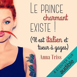 Couverture de Le prince charmant existe ! Il est italien et tueur &agrave; gages