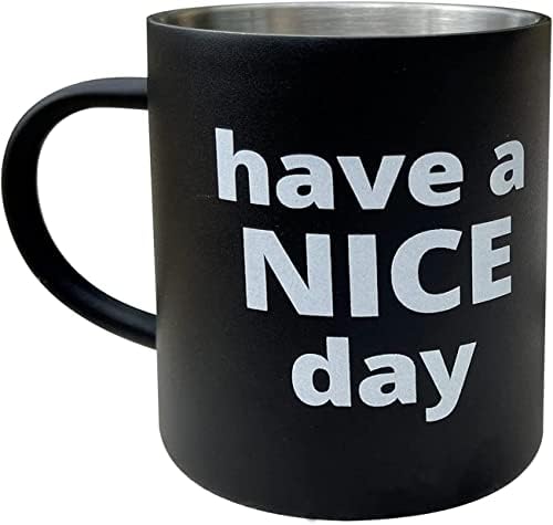 Have a Nice Day Travel Mug Funny Novelty Coffee Cup with Middle Finger on the Bottom Unique Funny Gift Idea 12 oz Black