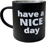 Have a Nice Day Travel Mug Funny Novelty Coffee Cup with Middle Finger on the Bottom Unique Funny Gi