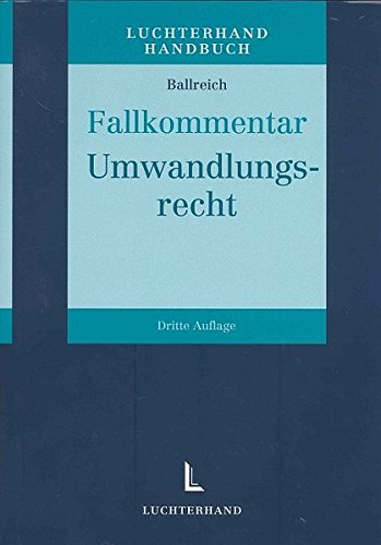Fallkommentar zum Umwandlungsrecht Fallkommentar zum Umwandlungsrecht