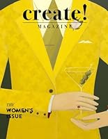Create! Magazine Issue 44: THE WOMEN’S ISSUE B0D76F9ZNT Book Cover