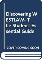 Discovering WESTLAW- The Studen't Essential Guide 0314927220 Book Cover