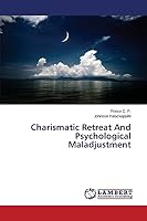 Charismatic Retreat And Psychological Maladjustment 3659631701 Book Cover