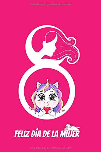 8 de marzo: Feliz DÃ­a de la Mujer - DÃ­a Internacional de la Mujer - Cuaderno de regalo - 110 pÃ¡ginas a rayas, TamaÃ±o 21.59 x 21.59 cm (6 x 9 in) (Spanish Edition)