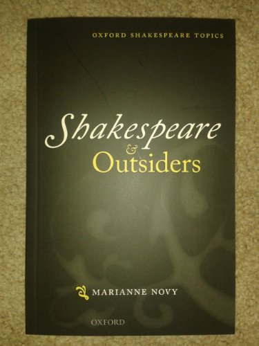 Shakespeare and Outsiders (Oxford Shakespeare Topics)