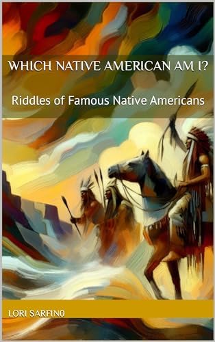 Native American Riddles Which Native American am I?: Riddles of Famous Native Americans ...