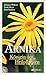 Produktbild Arnika  Königin der Heilpflanzen. Die Arnika als Heilpflanze in Homöopathie, Phytotherapie und anthroposophischer Medizin