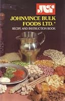 Johnvince Bulk Foods: Recipe and Instruction Book B004OOBQKQ Book Cover