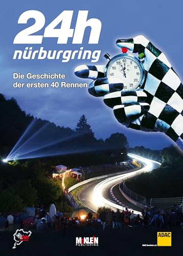 24h Nürburgring – Die Geschichte der ersten 40 Rennen