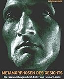  Metamorphosen des Gesichts - Die \