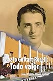  Renato Guitart Rosell: Todo valor (Spanish Edition)