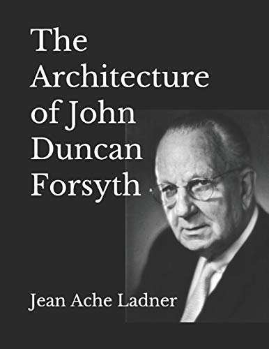 The Architecture of John Duncan Forsyth