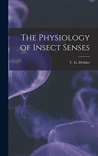 The Physiology of Insect Senses