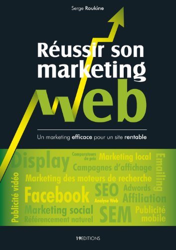 Télécharger Réussir son marketing web PDF