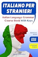 Italiano per Stranieri Livello Base: Italian language grammar course. Elementary level. (ITALIANO CON PIACERE!) (Italian Edition) B09X4WDP9Z Book Cover