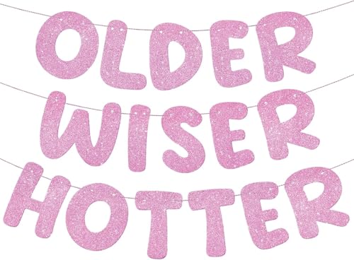 Pink Glitter Older Wiser Hotter Banner, DIY Funny Birthday Banners Decoration for Women 30th 40th 50th 60th 70th 80th Party Decorations