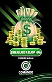  Entendendo a Renda Fixa: Um Guia para Iniciantes (Portuguese Edition)