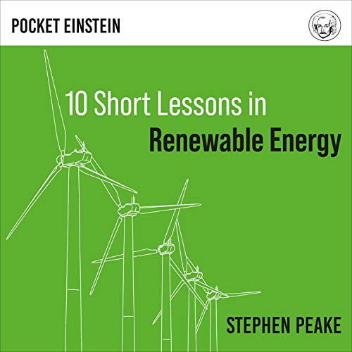 Ten Short Lessons in Renewable Energy by Dr Stephen Peake episode artwork