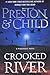 Crooked River (Agent Pendergast Series, 19)