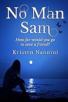 No Man Sam: How far would you go to save a friend? 1499574010 Book Cover