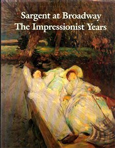 Sargent at Broadway: The Impressionist years 0876634927 Book Cover
