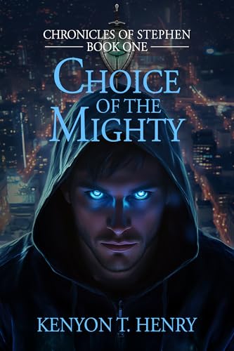 Choice of The Mighty (Chronicles of Stephen Book 1) (English Edition)