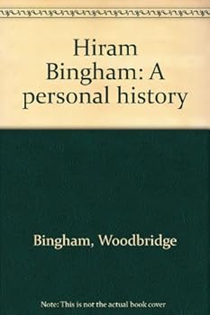 Hardcover Hiram Bingham: A personal history Book