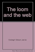 The loom and the web 0312498225 Book Cover