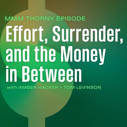 Effort, Surrender, and the Money in Between