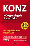 Konz: 1000 ganz legale Steuertricks | Der Ratgeber für alle Steuerzahler | Mehr Wissen. Mehr Geld. Konz | 2023. Für Ihre Steuererklärung 2022