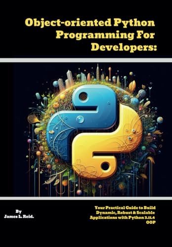 Object-oriented Python Programming For Developers: Your Practical Guide ...