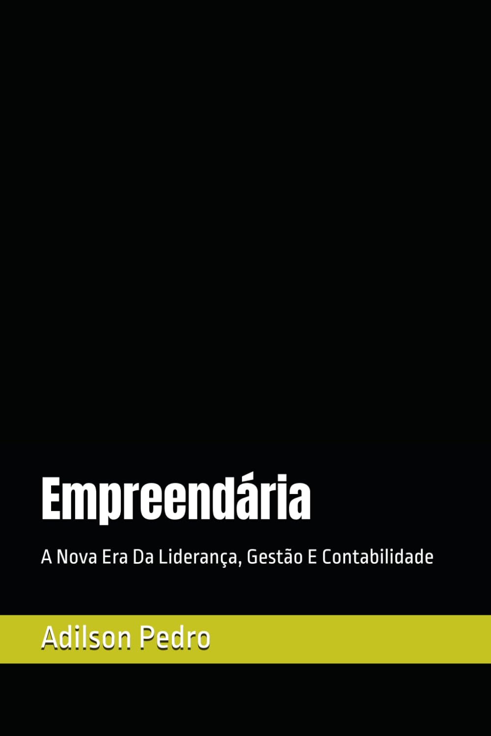 Empreendária: A Nova Era da Liderança, Gestão e Contabilidade