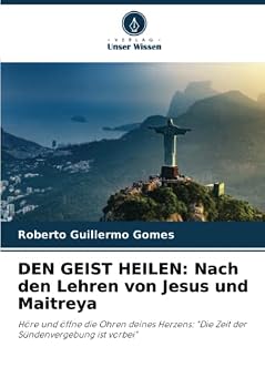 Paperback Den Geist Heilen: Nach den Lehren von Jesus und Maitreya [German] Book