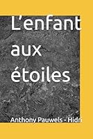 L’enfant aux étoiles (French Edition) B0F5M77DRL Book Cover
