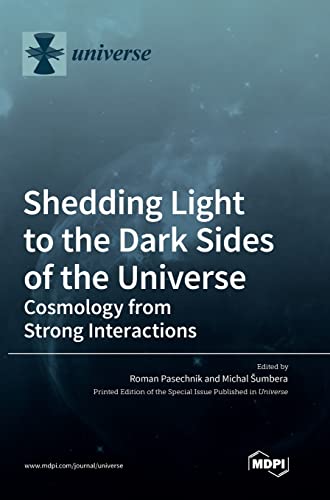 Shedding Light to the Dark Sides of the Universe: Cosmology from Strong Interactions