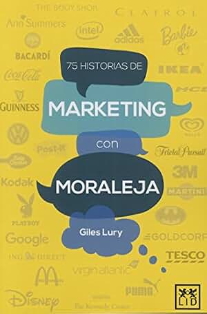 75 Historias De Marketing con moraleja (acción empresarial)