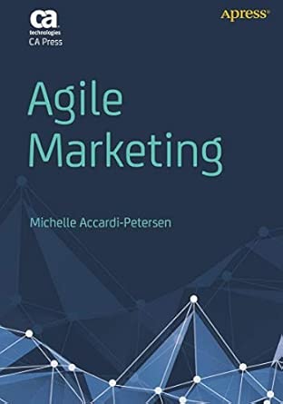 Agile Marketing 1st ed. Edition Agile Marketing 1st ed. Edition book cover