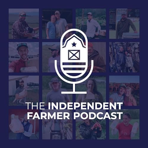 The Independent Farmer Podcast cover art