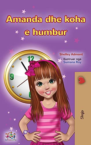 Amanda and the Lost Time (Albanian Children's Book) (Albanian Bedtime Collection) (Albanian Edition)