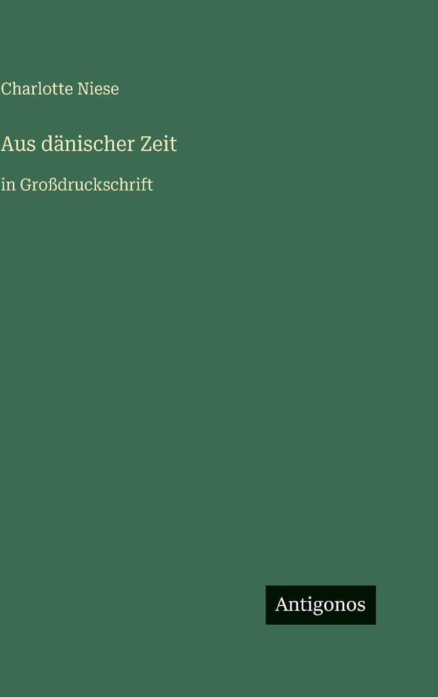 Aus dänischer Zeit: in Großdruckschrift