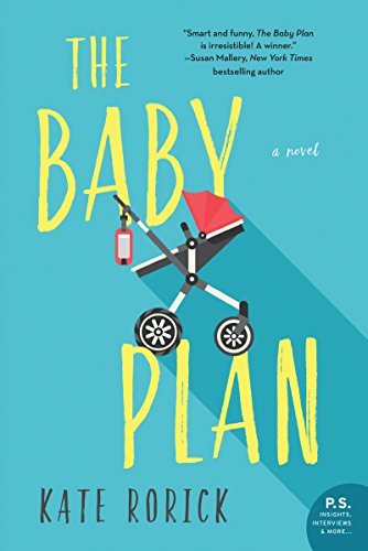 The Baby Plan: A Heartwarming and Hilarious Chick Lit Novel About Unexpected Pregnancy