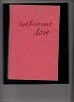Welcome love, B0007E8SCQ Book Cover