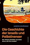 Cover zum Buch Die Geschichte der Israelis und Paläs...