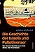 Produktbild Die Geschichte der Israelis und Palästinenser: Der Nahost-Konflikt aus Sicht derer, die ihn erleben Deutschlandfunk-Bestenliste Die besten 7