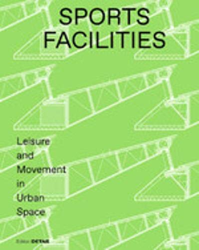 Sport Facilities: Leisure and Movement in Urban Space (Detail)